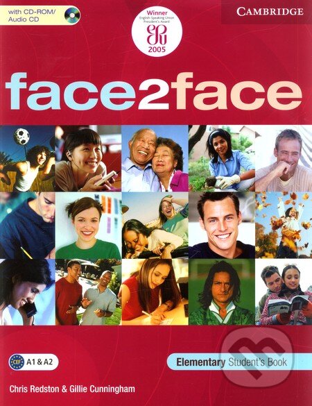 Kniha: Face2Face - Elementary - Student's Book with CD-ROM / Audio CD (Chris Redston a Gillie Cunningham). Cambridge University Press, 2005 Kniha: Face2Face - Elementary - Student's Book with CD-ROM / Audio CD (Chris Redston a Gillie Cunningham). Cambridge University Press, 2005