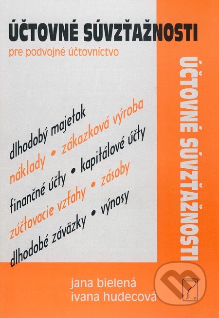 Kniha: Účtovné súvzťažnosti pre podvojné účtovníctvo (Ivana Hudecová a Jana Bielená). Poradca s.r.o., 2011 Kniha: Účtovné súvzťažnosti pre podvojné účtovníctvo (Ivana Hudecová a Jana Bielená). Poradca s.r.o., 2011