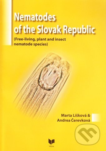 Nematodes of the Slovak Republic - Marta Lišková, Andrea Čerevková, VEDA, 2011
