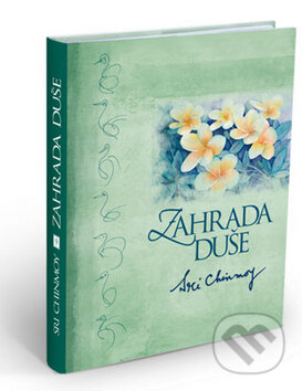 Kniha: Zahrada duše (Sri Chinmoy). Madal Bal, 2008 Kniha: Zahrada duše (Sri Chinmoy). Madal Bal, 2008