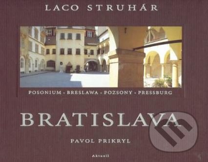 Bratislava - Ladislav Struhár, Pavol Prikryl, Aktuell, 2007