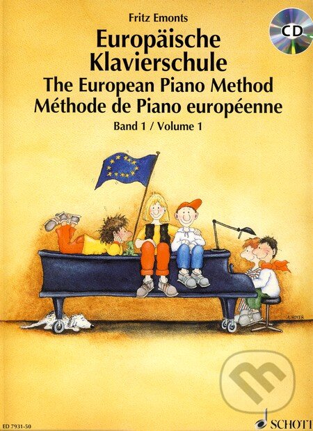 Kniha: Europäische Klavierschule Band 1 / The European Piano Method Volume 1 (Fritz Emonts). SCHOTT MUSIC PANTON s.r.o., 1998 Kniha: Europäische Klavierschule Band 1 / The European Piano Method Volume 1 (Fritz Emonts). SCHOTT MUSIC PANTON s.r.o., 1998