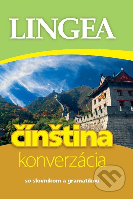 Kniha: Čínština – konverzácia (Lingea). Lingea, 2011 Kniha: Čínština – konverzácia (Lingea). Lingea, 2011