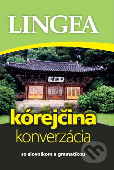 Kniha: Kórejčina – konverzácia (Lingea). Lingea, 2011 Kniha: Kórejčina – konverzácia (Lingea). Lingea, 2011