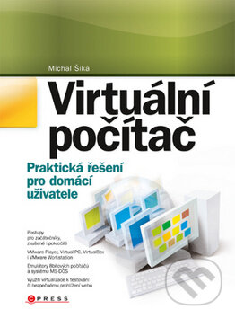 Kniha: Virtuální počítač (Michal Šika). Computer Press, 2011 Kniha: Virtuální počítač (Michal Šika). Computer Press, 2011