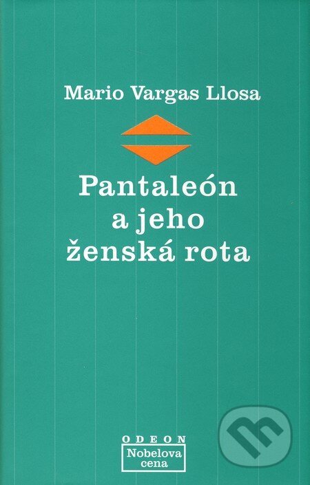 Kniha: Pantaleón a jeho ženská rota (Mario Vargas Llosa). Odeon CZ, 2011 Kniha: Pantaleón a jeho ženská rota (Mario Vargas Llosa). Odeon CZ, 2011