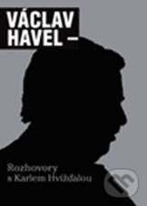 Kniha: Václav Havel: Rozhovory s Karlem Hvížďalou (Galén). Galén, 2011 Kniha: Václav Havel: Rozhovory s Karlem Hvížďalou (Galén). Galén, 2011