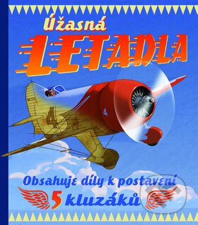 Kniha: Úžasná letadla (Slovart CZ). Slovart CZ, 2011 Kniha: Úžasná letadla (Slovart CZ). Slovart CZ, 2011