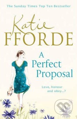 A Perfect Proposal - Katie Fforde, Cornerstone, 2011