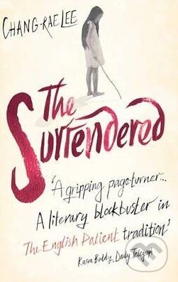 Kniha: The Surrendered (Chang-Rae Lee). Little, Brown, 2011 Kniha: The Surrendered (Chang-Rae Lee). Little, Brown, 2011