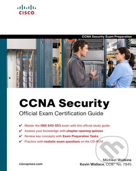 Kniha: CCNA Security Official Exam Certification Guide (Kevin Wallace a Michael Watkins). Cisco Press, 2008 Kniha: CCNA Security Official Exam Certification Guide (Kevin Wallace a Michael Watkins). Cisco Press, 2008