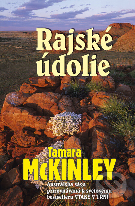 Kniha: Rajské údolie (Tamara McKinley). Slovenský spisovateľ, 2011 Kniha: Rajské údolie (Tamara McKinley). Slovenský spisovateľ, 2011