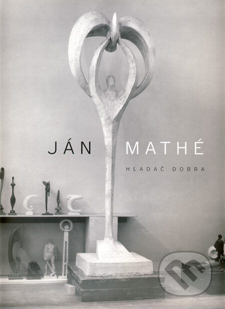 Kniha: Ján Mathé - hľadač dobra (Radislav Matuštík). RESULT, 2010 Kniha: Ján Mathé - hľadač dobra (Radislav Matuštík). RESULT, 2010