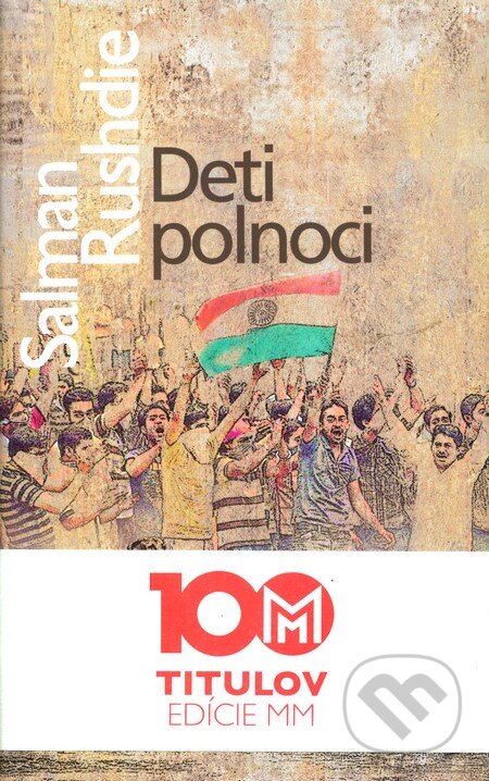 Kniha: Deti polnoci (Salman Rushdie). Slovart, 2011 Kniha: Deti polnoci (Salman Rushdie). Slovart, 2011