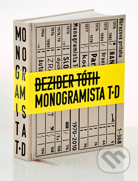 Kniha: Monogramista T. D (Dezider Tóth). Slovart, O.K.O., 2011 Kniha: Monogramista T. D (Dezider Tóth). Slovart, O.K.O., 2011