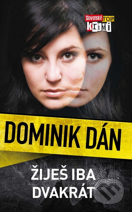Kniha: Žiješ iba dvakrát (Dominik Dán), 2011 Kniha: Žiješ iba dvakrát (Dominik Dán), 2011