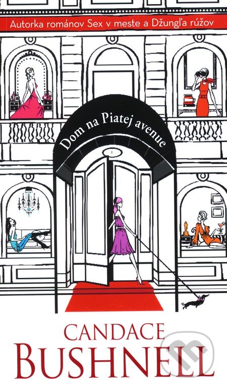 Kniha: Dom na Piatej avenue (Candace Bushnell). Slovart, 2011 Kniha: Dom na Piatej avenue (Candace Bushnell). Slovart, 2011