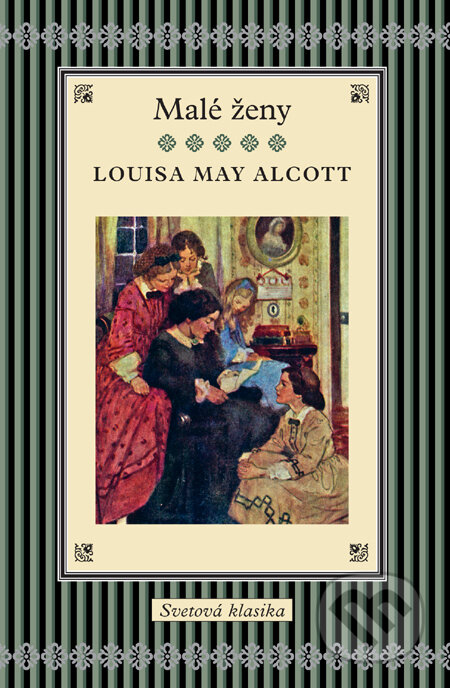 Kniha: Malé ženy (Louisa May Alcott). Slovart, 2011 Kniha: Malé ženy (Louisa May Alcott). Slovart, 2011