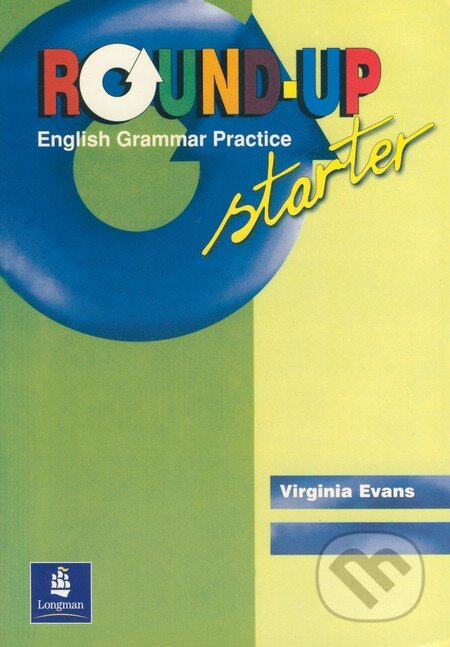 Kniha: Round-up: Starter (Virginia Evans). Pearson, Longman, 1999 Kniha: Round-up: Starter (Virginia Evans). Pearson, Longman, 1999