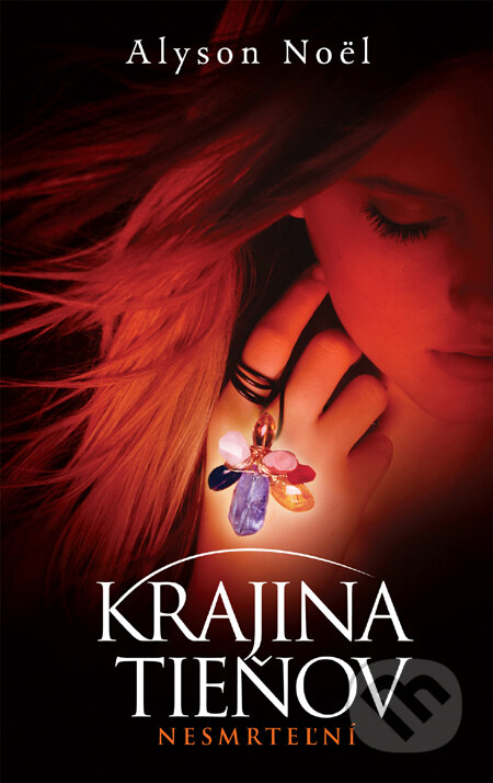 Kniha: Krajina tieňov (Alyson Noel). Slovart, 2011 Kniha: Krajina tieňov (Alyson Noel). Slovart, 2011