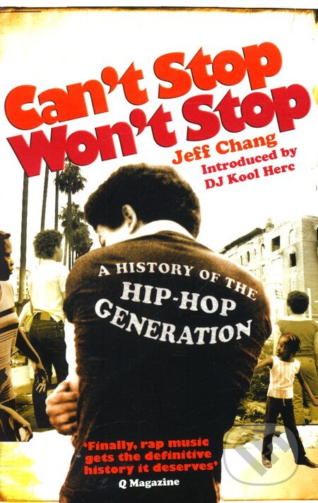 Kniha: Can't Stop Won't Stop (Jeff Chang). Ebury Kniha: Can't Stop Won't Stop (Jeff Chang). Ebury
