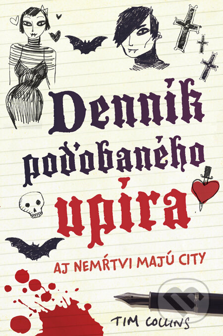 Kniha: Denník poďobaného upíra (Tim Collins). Slovart, 2011 Kniha: Denník poďobaného upíra (Tim Collins). Slovart, 2011