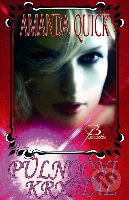 Kniha: Půlnoční krystal (Amanda Quick). Baronet, 2011 Kniha: Půlnoční krystal (Amanda Quick). Baronet, 2011