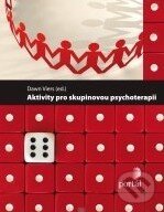Kniha: Aktivity pro skupinovou psychoterapii (Dawn Viers). Portál, 2011 Kniha: Aktivity pro skupinovou psychoterapii (Dawn Viers). Portál, 2011
