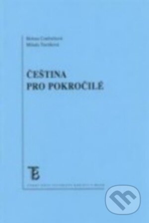 Kniha: Čeština pro pokročilé (Milada Turzíková a Helena Confortiová). Karolinum, 2011 Kniha: Čeština pro pokročilé (Milada Turzíková a Helena Confortiová). Karolinum, 2011