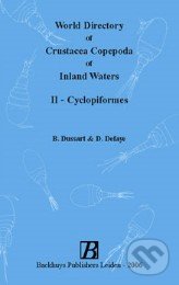 World Directory of Crustacea Copepoda of Inland Waters II – Cyclopiformes - Bernard Dussart, Danielle Defaye, Backhuys