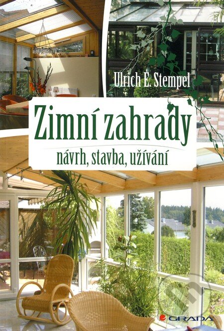 Kniha: Zimní zahrady (Ulrich E. Stempel). Grada, 2011 Kniha: Zimní zahrady (Ulrich E. Stempel). Grada, 2011