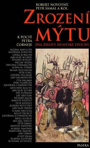 Zrození mýtu - Robert Novotný, Petr Šámal a kol., Paseka, 2011