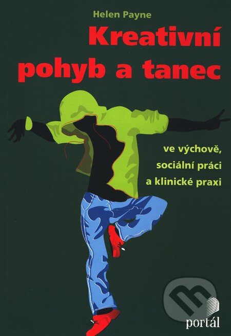 Kniha: Kreativní pohyb a tanec ve výchově, sociální práci a klinické praxi (Helen Payneová). Portál, 2011 Kniha: Kreativní pohyb a tanec ve výchově, sociální práci a klinické praxi (Helen Payneová). Portál, 2011