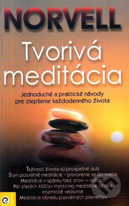 Kniha: Tvorivá meditácia (Norvell). Eugenika, 2011 Kniha: Tvorivá meditácia (Norvell). Eugenika, 2011
