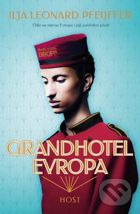 Kniha: Grandhotel Evropa (Ilja Leonard Pfeijffer). Host, 2021 Kniha: Grandhotel Evropa (Ilja Leonard Pfeijffer). Host, 2021