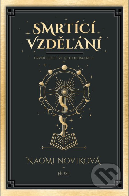Kniha: Smrtící vzdělání (Naomi Novik). Host, 2021 Kniha: Smrtící vzdělání (Naomi Novik). Host, 2021