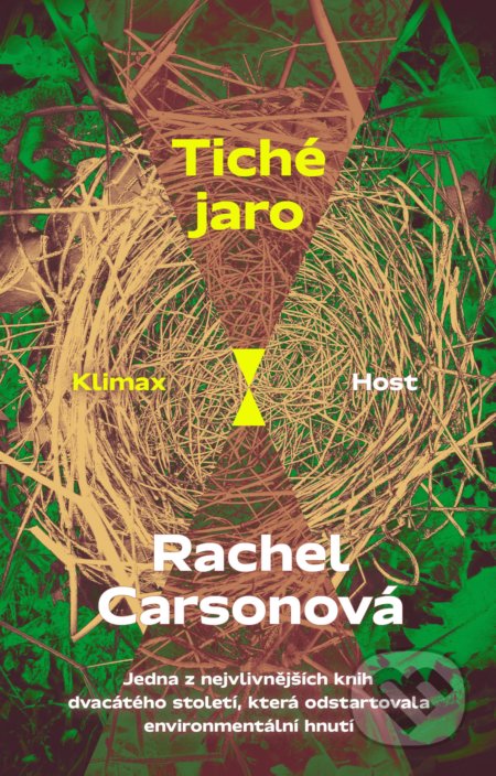 Kniha: Tiché jaro (Rachel Carson). Host, 2021 Kniha: Tiché jaro (Rachel Carson). Host, 2021