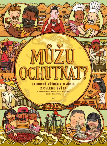 Kniha: Můžu ochutnat? (Aleksandra Mizielińska, Daniel Mizieliński a Natalia Baranowska). Host, 2021 Kniha: Můžu ochutnat? (Aleksandra Mizielińska, Daniel Mizieliński a Natalia Baranowska). Host, 2021