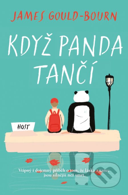 Kniha: Když panda tančí (James Gould-Bourn). Host, 2021 Kniha: Když panda tančí (James Gould-Bourn). Host, 2021
