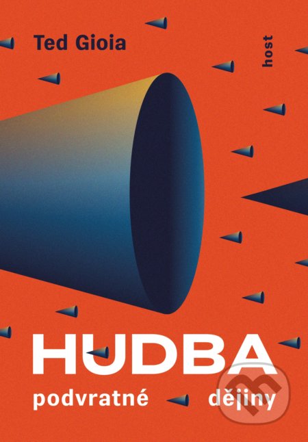 Kniha: Hudba (Ted Gioia). Host, 2021 Kniha: Hudba (Ted Gioia). Host, 2021