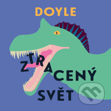 Audiokniha: Ztracený svět (Arthur Conan Doyle). Tympanum, 2021 Audiokniha: Ztracený svět (Arthur Conan Doyle). Tympanum, 2021