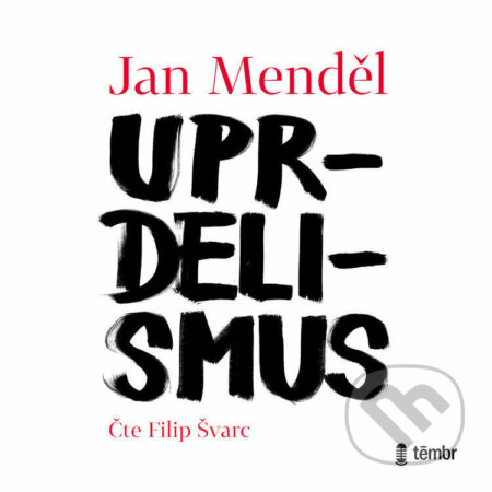 Audiokniha: Uprdelismus (Jan Menděl). Témbr, 2021 Audiokniha: Uprdelismus (Jan Menděl). Témbr, 2021
