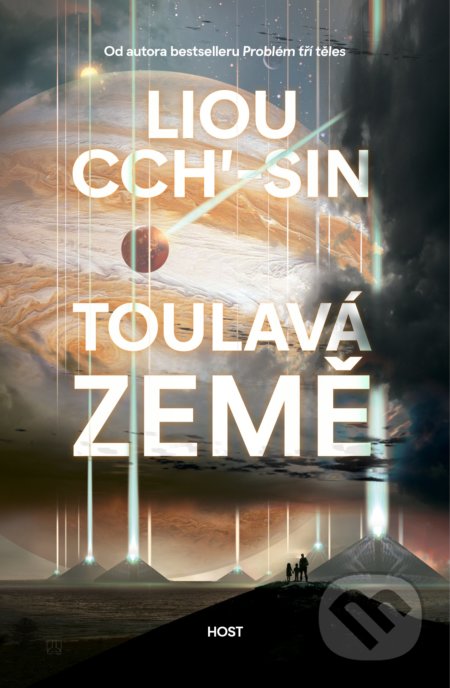 Kniha: Toulavá Země (Liou Cch'-sin). Host, 2021 Kniha: Toulavá Země (Liou Cch'-sin). Host, 2021