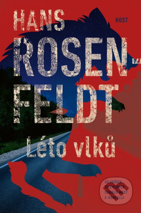 Kniha: Léto vlků (Hans Rosenfeldt). Host, 2021 Kniha: Léto vlků (Hans Rosenfeldt). Host, 2021