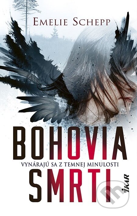 E-kniha: Bohovia smrti (Emelie Schepp). Ikar, 2021 E-kniha: Bohovia smrti (Emelie Schepp). Ikar, 2021