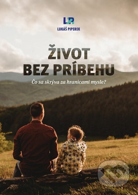 E-kniha: Život bez príbehu (Lukáš Piperek). Lukáš Piperek E-kniha: Život bez príbehu (Lukáš Piperek). Lukáš Piperek