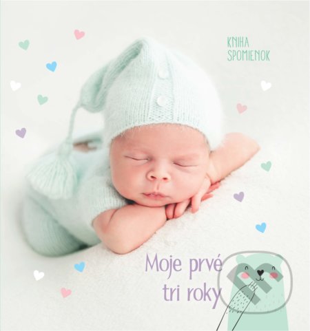 Kniha: Moje prvé tri roky. Kniha spomienok (Slovart). Slovart, 2021 Kniha: Moje prvé tri roky. Kniha spomienok (Slovart). Slovart, 2021