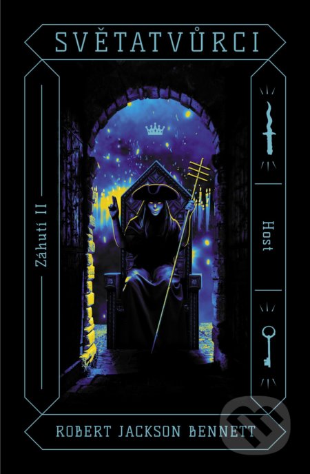 Kniha: Světatvůrci (Robert Jackson Bennett). Host, 2021 Kniha: Světatvůrci (Robert Jackson Bennett). Host, 2021