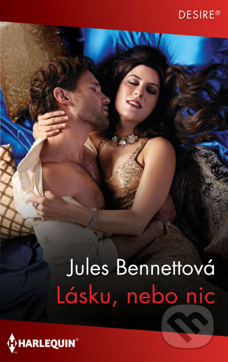 E-kniha: Lásku, nebo nic (Jules Bennett). HarperCollins, 2021 E-kniha: Lásku, nebo nic (Jules Bennett). HarperCollins, 2021