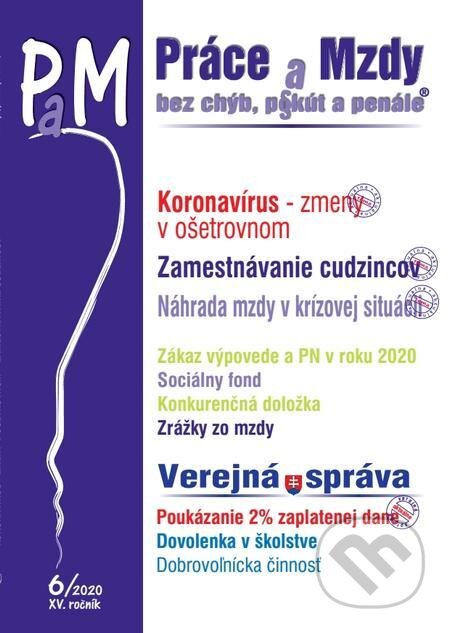 E-kniha: Práce a Mzdy (PaM) 6/2020 (Autorský kolektív). Poradca s.r.o. E-kniha: Práce a Mzdy (PaM) 6/2020 (Autorský kolektív). Poradca s.r.o.